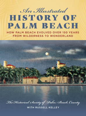 An Illustrated History of Palm Beach