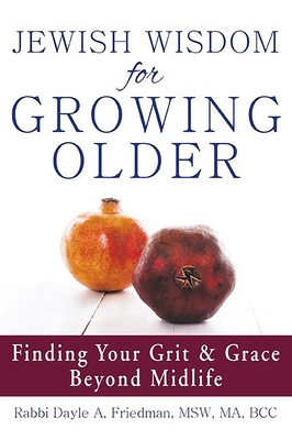 Jewish Wisdom for Growing Older