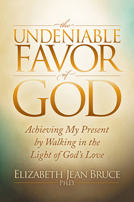 The Undeniable Favor of God