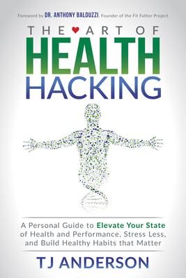 The Art of Health Hacking