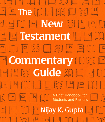 The New Testament Commentary Guide