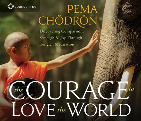 The Courage to Love the World