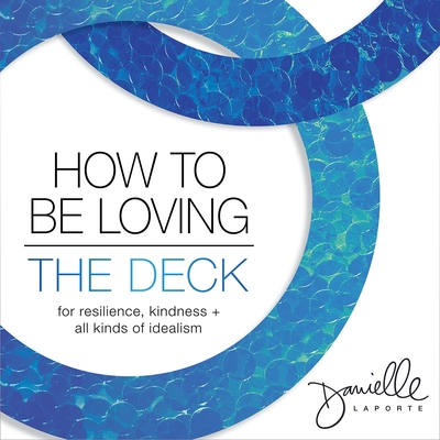 How to Be Loving: The Deck