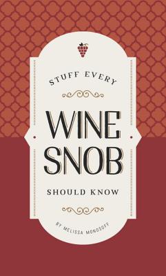 Stuff Every Wine Snob Should Know