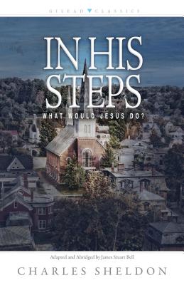 In His Steps - What Would Jesus Do?