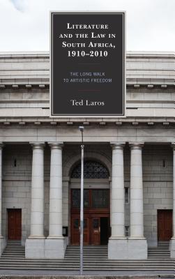 Literature and the Law in South Africa, 1910-2010