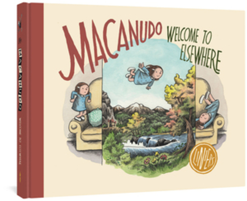 Macanudo: Welcome To Elsewhere