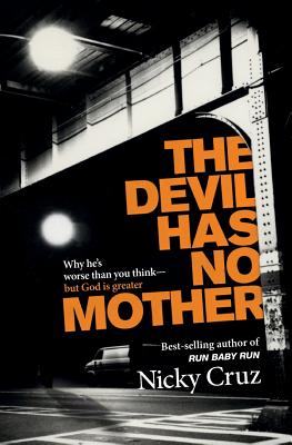 The Devil Has No Mother