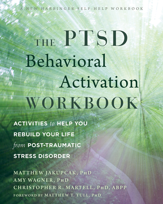 The PTSD Behavioral Activation Workbook