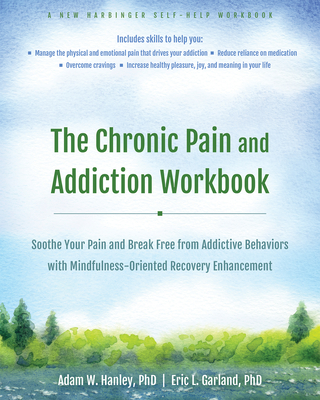 The Chronic Pain and Addiction Workbook