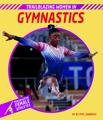 Trailblazing Women in Gymnastics