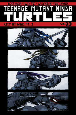 Teenage Mutant Ninja Turtles Volume 23: City At War, Part 2