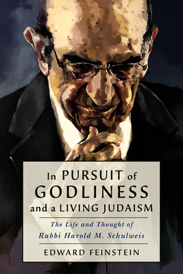 In Pursuit of Godliness and a Living Judaism