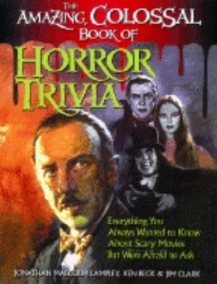 The Amazing, Colossal Book of Horror Trivia