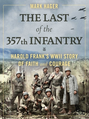 The Last of the 357th Infantry