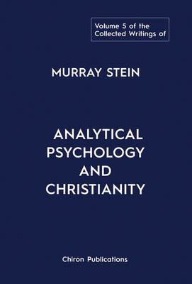 The Collected Writings of Murray Stein