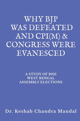 Why Bjp Was Defeated and Cpi(M) &AMP; Congress  Were Evanesced