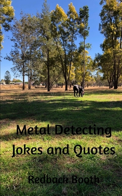 Metal Detecting Jokes and Quotes