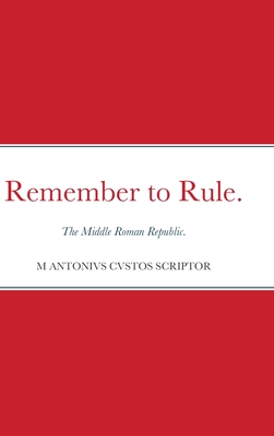 Remember to Rule.