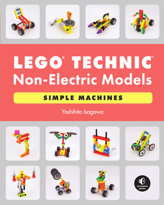 Lego Technic Non-electric Models: Simple Machines