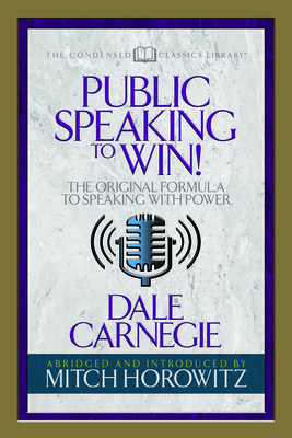 Public Speaking to Win (Condensed Classics)