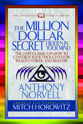 The Million Dollar Secret Hidden in Your Mind (Condensed Classics)