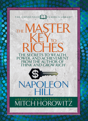 The Master Key to Riches (Condensed Classics)