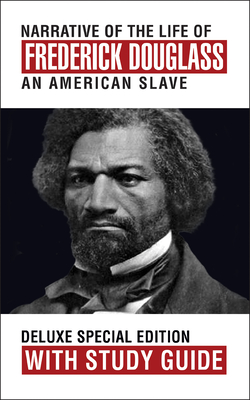 Narrative of the Life of Frederick Douglass with Study Guide