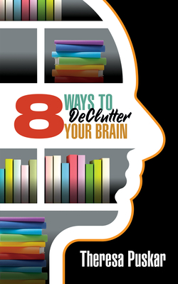 8 Ways to Declutter Your Brain