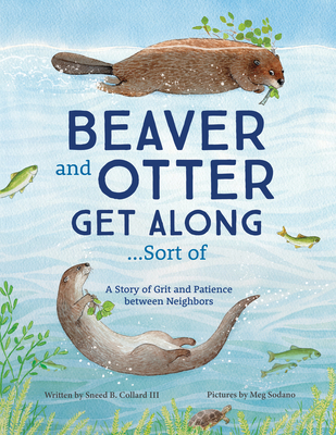 Beaver and Otter Get Along...Sort of