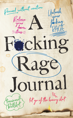 A F*cking Rage Journal