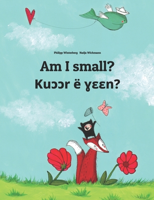 Am I small? Ku&#596;&#596;r e &#611;&#603;&#603;n?