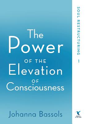 The Power of the Elevation of Consciousness