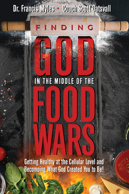 Finding God in the Middle of the Food Wars