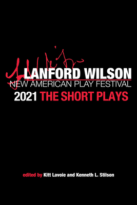 The Lanford Wilson New American Play Festival 2021