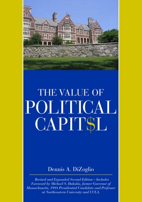 The Value of Political Capital, Second Edition, Revised