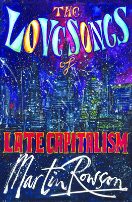 The Love Songs of Late Capitalism