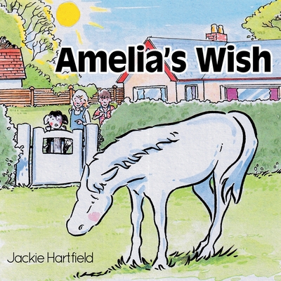 Amelia''s Wish