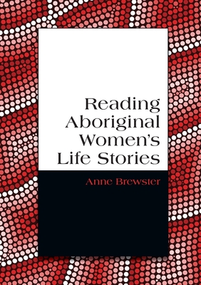 Reading Aboriginal Women's Life Stories