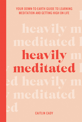 Heavily Meditated