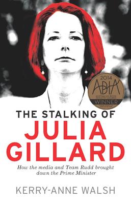 The Stalking of Julia Gillard