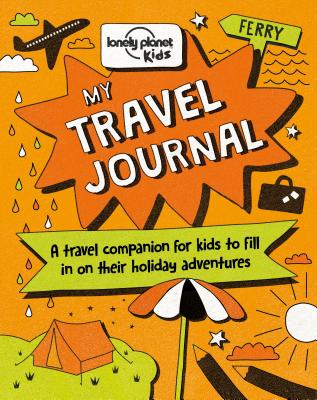 Lonely Planet Kids My Travel Journal