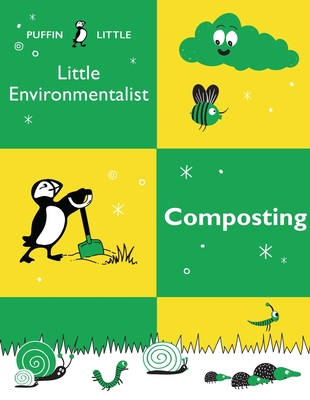 Puffin Little Environmentalist: Composting