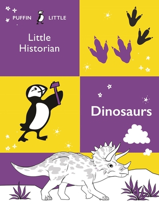 Puffin Little Historian: Dinosaurs