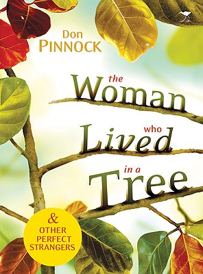 The woman who lived in a tree and other perfect strangers