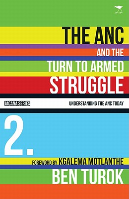 The ANC and the turn to armed struggle 1950-1970