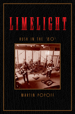 Limelight: Rush In The '80s