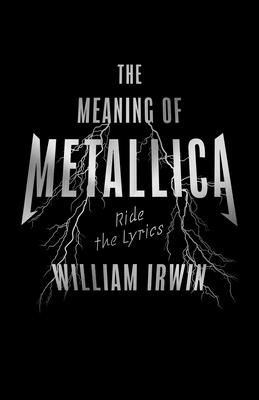 The Meaning Of Metallica