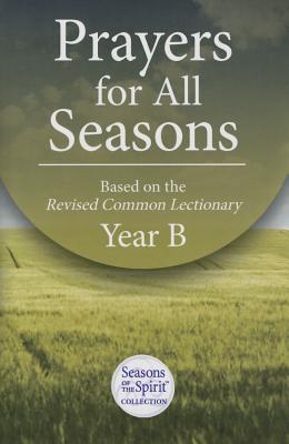 Prayers for All Seasons (Year B)