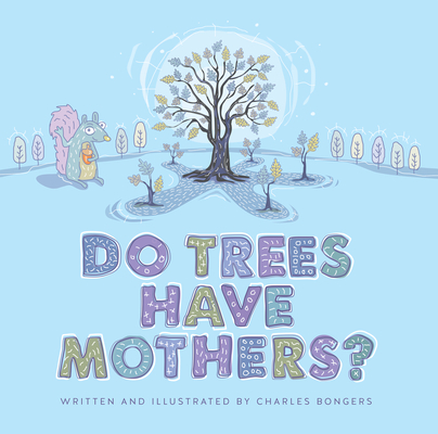 Do Trees Have Mothers?